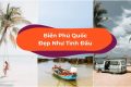 Mê Mẩn 10 Bãi Biển Phú Quốc Đẹp Như Tranh Vẽ